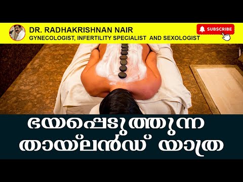 Haunting Thailand Trip | Dr.Radhakrishnan Nair | Gynecologist | Sexologist | Kochi | Kerala | India
